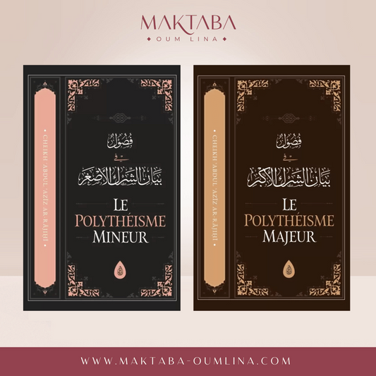 Pack les deux polythéisme Mineur/Majeur - Abd Al-Aziz ibn Abd Allah Ar-Rajihi