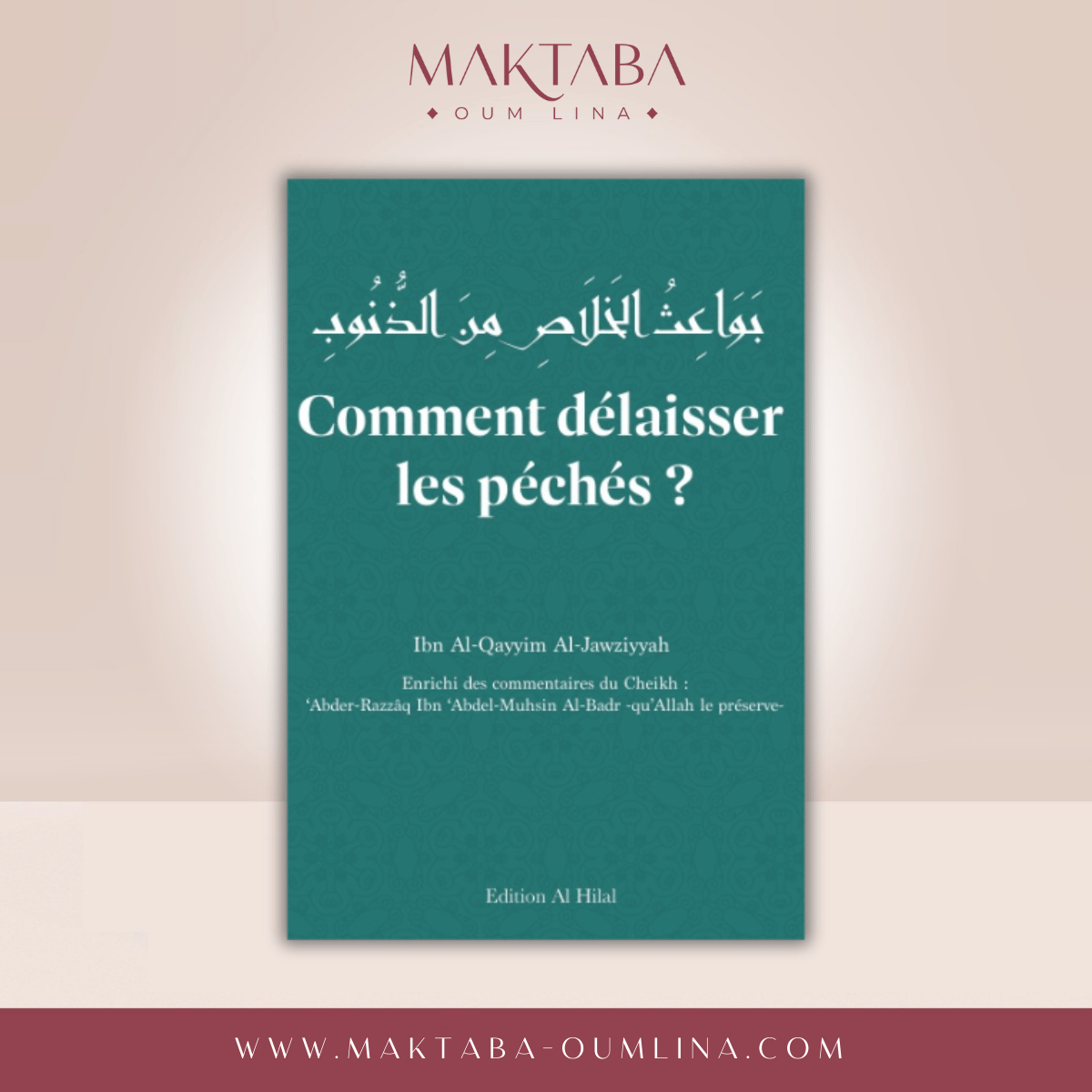 Comment délaisser les péchés ? - Ibn Al-Qayyim Al-Jawziyyah