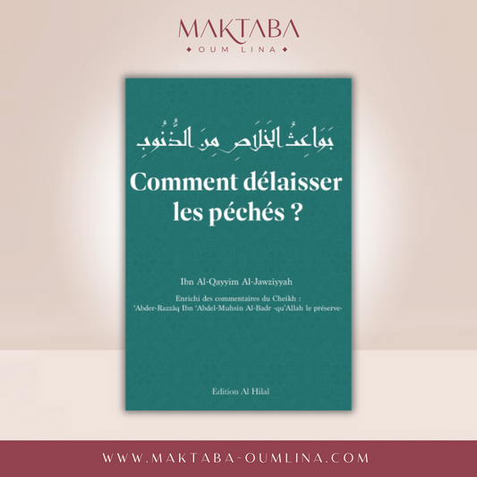 Comment délaisser les péchés ? - Ibn Al-Qayyim Al-Jawziyyah
