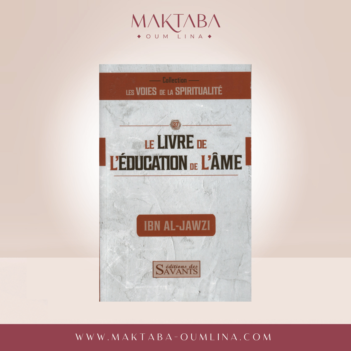 Le Livre De L'éducation De L'âme - Ibn Al Jawzi