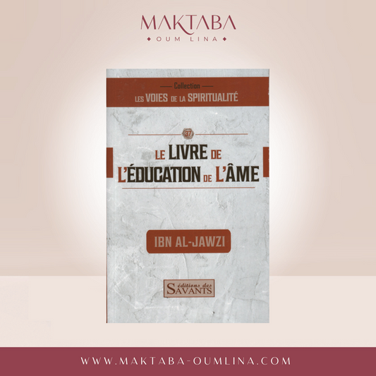 Le Livre De L'éducation De L'âme - Ibn Al Jawzi