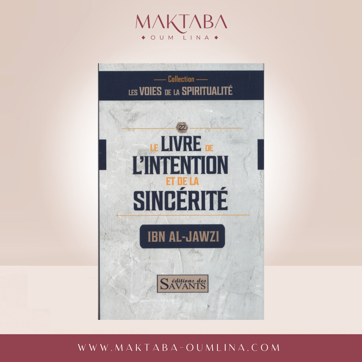 Le Livre De L'intention Et De La Sincérité - Ibn Al Jawzi
