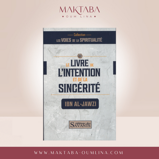 Le Livre De L'intention Et De La Sincérité - Ibn Al Jawzi