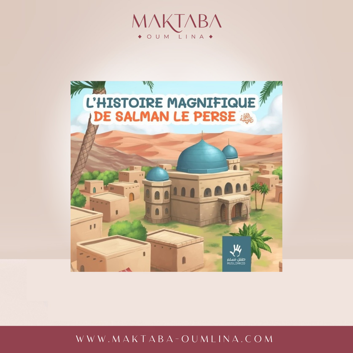 L'histoire magnifique de Salman Le Perse