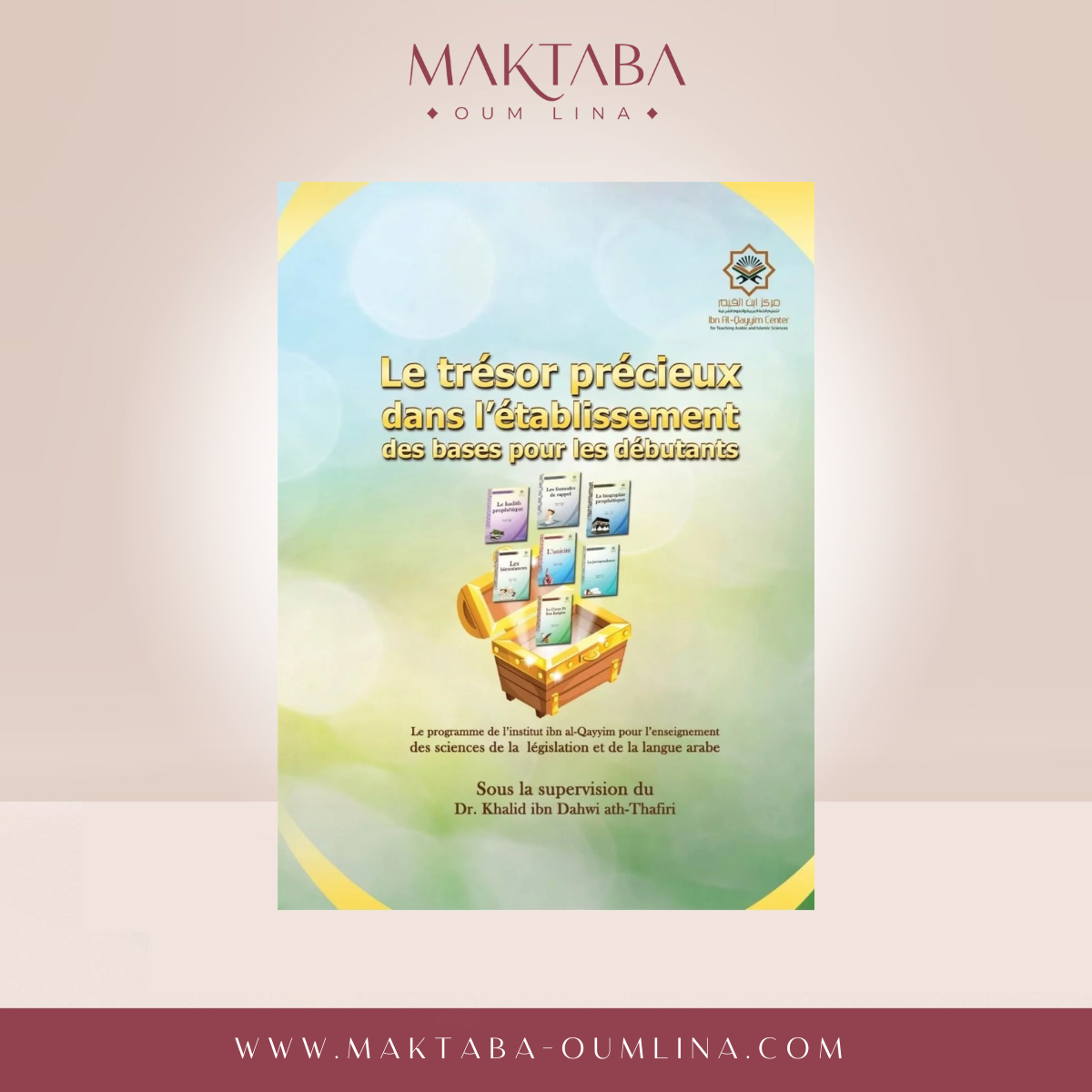 Le trésor précieux dans l'établissement des bases pour les débutants - Khalid ath-Thafiri