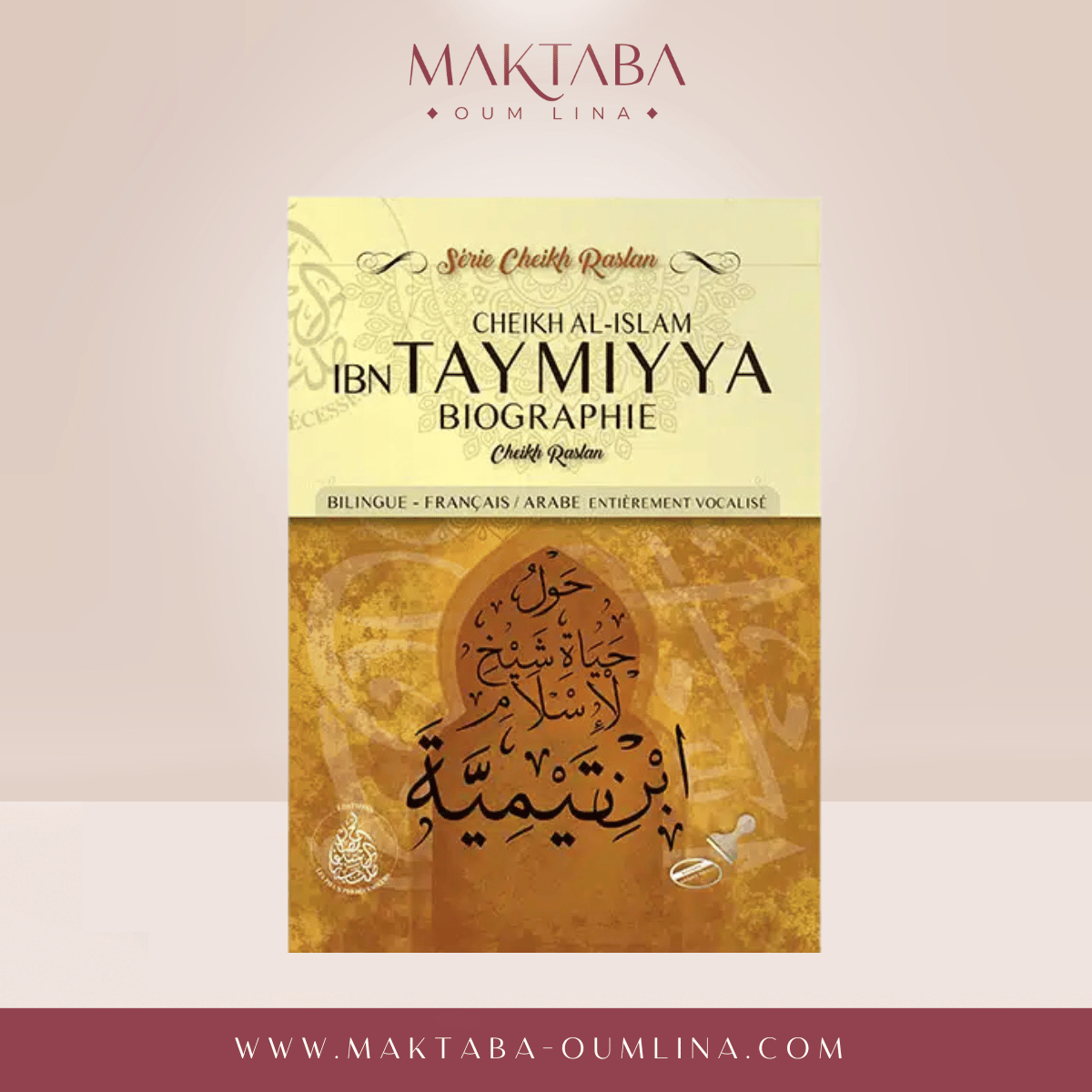 La biographie de Cheikh al-islam Ibn Taymiyya  – SÉRIE CHEIKH RASLAN