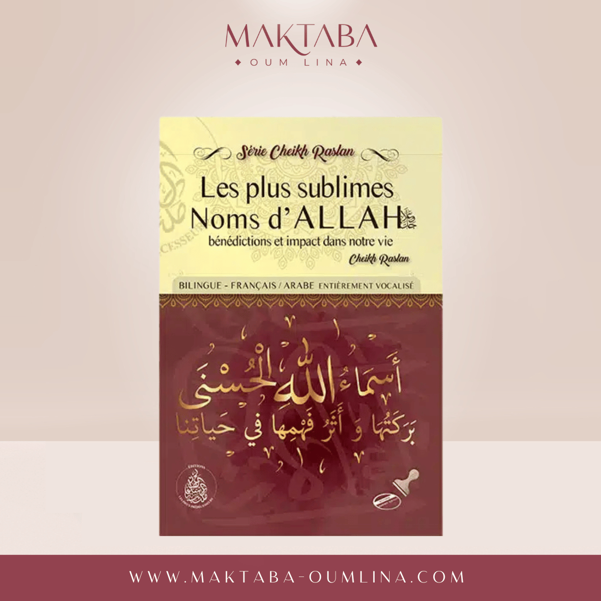 Les plus sublimes noms d’Allah : Bénédictions et impacts dans notre vie – SÉRIE CHEIKH RASLAN