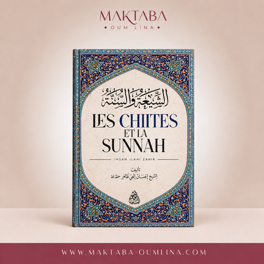 Les chiites et la Sunnah - Ihsan Ilahi Zahir