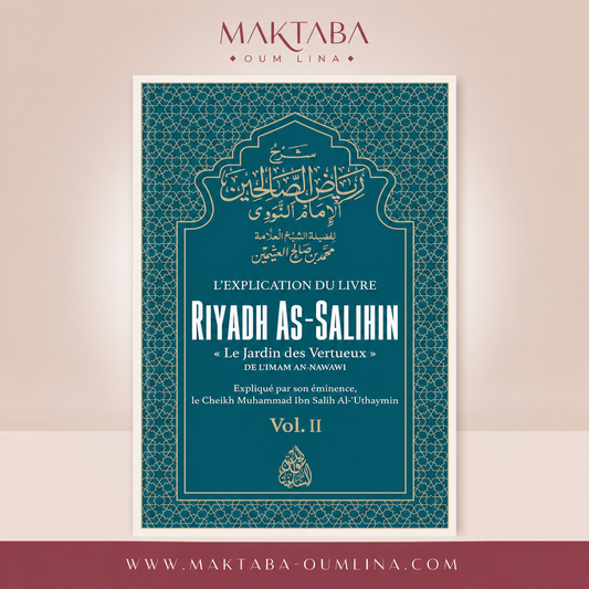 L’explication de Riyadh As-Salihin (volume 2)