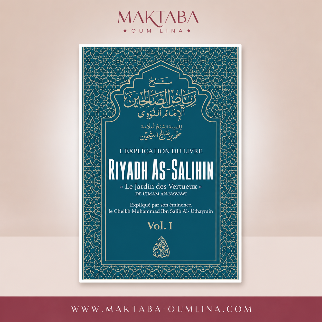 L’explication de Riyadh As-Salihin (volume 1)