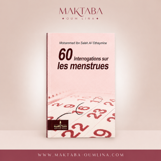 60 Interrogations sur les Menstrues | Mohammed Ibn saleh Al-'Othaymine