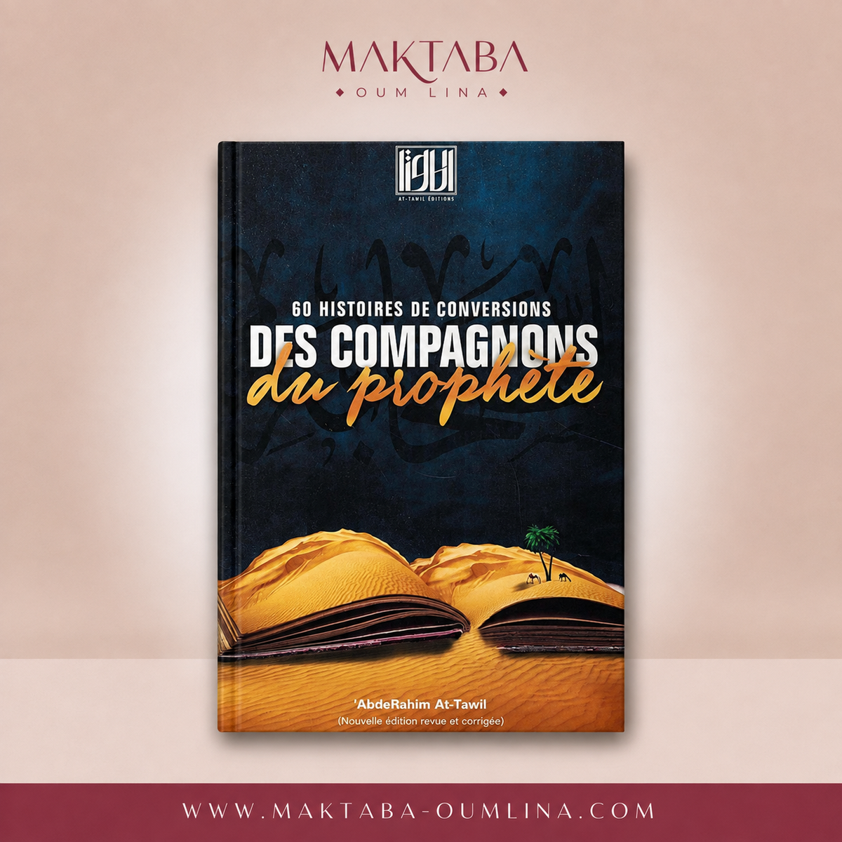 60 Histoires de Conversions des Compagnons du Prophète