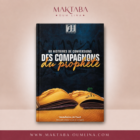60 Histoires de Conversions des Compagnons du Prophète