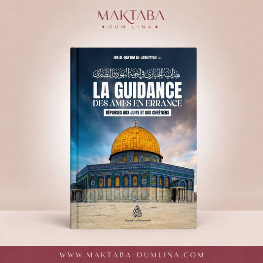 La guidance des âmes en errance : Réponses aux juifs et aux chrétiens - Ibn Al-Qayyim Al-Jawziyyah