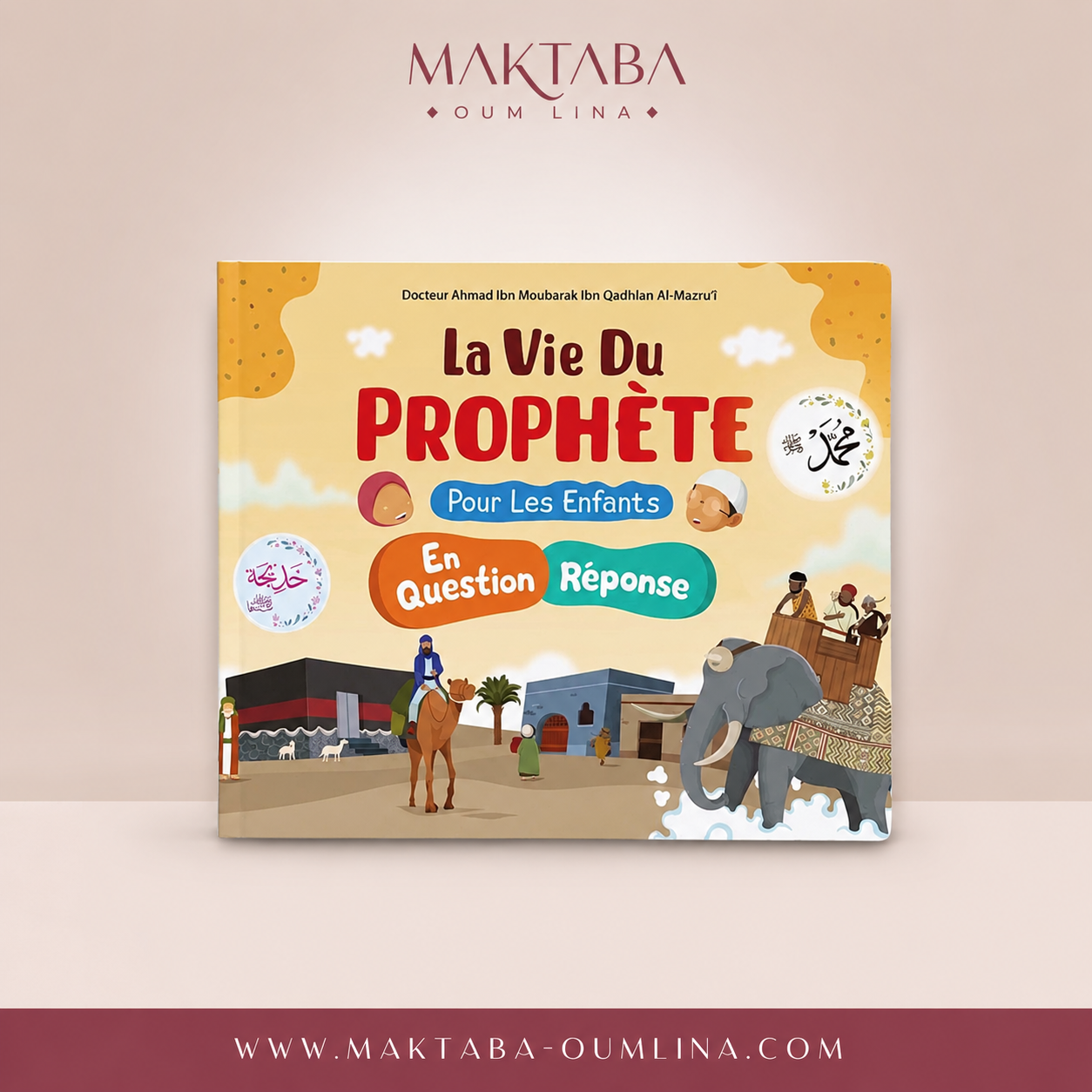 La vie du Prophète pour les enfants en question réponse - Ahmad ibn Moubarak Al-Mazroui