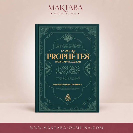 La voie des prophètes dans l'appel à Allah - Rabi' Ibn Hadi Al Madkhali
