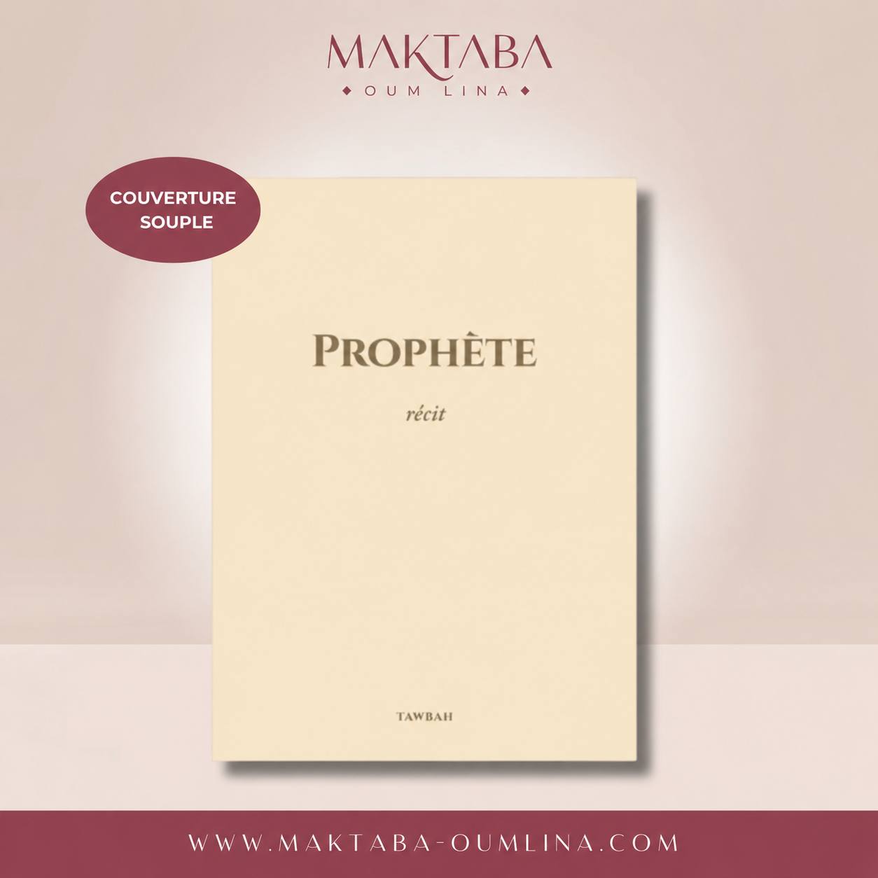 Prophète Récit - Editions Tawbah (couverture souple)